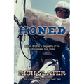 Honed: A Twin Brother's Biography of the Unforgettable Rob Slater