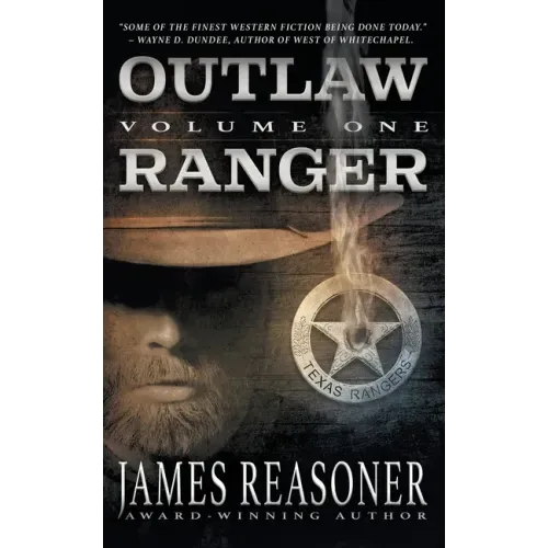 Outlaw Ranger, Volume One: A Western Young Adult Series