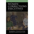 Women Corrections Executives: The Keys to Reaching the Top