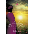 Sunday's Eternal Rose