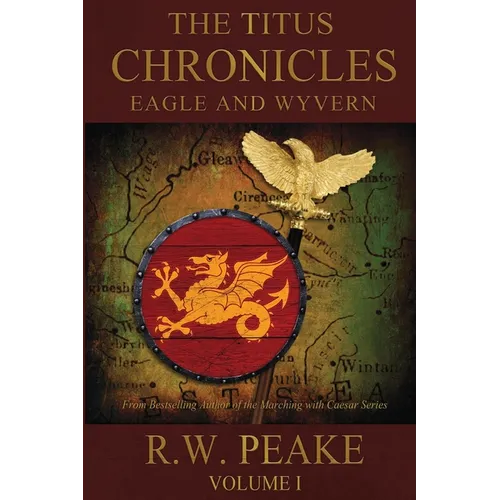 The Titus Chronicles: Eagle and Wyvern