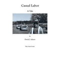 Casual Labor: a Tale