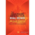 The Millionaire Mindset for Real Estate Agents: Master the Real Estate Market & Explode Sales