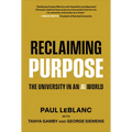 Reclaiming Purpose: The University in an AI World