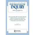 Love (and Hate) with the Proper Stranger: Affective Honesty and Enactment: Psychoanalytic Inquiry, 26.2