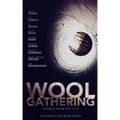 WOOL Gathering: (A Charity Anthology)