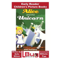 Alice and the Unicorn - Early Reader - Children's Picture Books