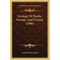 Geology Of Pioche, Nevada, And Vicinity (1906)