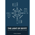 The Light of Egypt; Or, the Science of the Soul and the Stars [Two Volumes in One]