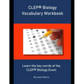 CLEP Biology Vocabulary Workbook: Learn the key words of the CLEP Biology Exam