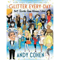 Glitter Every Day: 365 Quotes from Women I Love