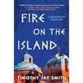 Fire on the Island: A Romantic Thriller