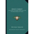 Jesus Christ: A Fiction Founded Upon the Life of Apollonius of Tyana