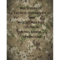 Multi-Service Tactics, Techniques, and Procedures for Technical Intelligence Operations
