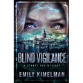 Blind Vigilance (A Sydney Rye Mystery, Book #13)