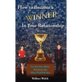 How to Become a Winner In Your Relationship