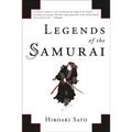 Legends of the Samurai: A History of Warriors