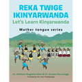 Reka Twige Ikinyarwanda Let's Learn Kinyarwanda