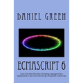 ECMAScript 6: Learn The Most Powerful of Scripting Languages that is implemented in the Form of JavaScript, JScript and ActionScript