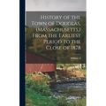 History of the Town of Douglas, (Massachusetts, ) From the Earliest Period to the Close of 1878