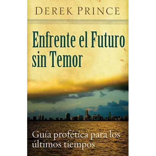 Enfrente El Futuro Sin Temor