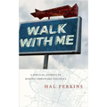 Walk with Me: A Biblical Journey in Making Christlike Disciples