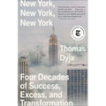 New York, New York, New York: Four Decades of Success, Excess, and Transformation