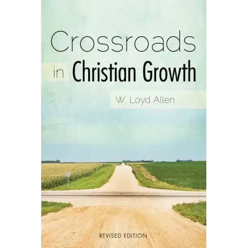 Crossroads in Christian Growth