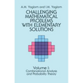 Challenging Mathematical Problems with Elementary Solutions, Vol. I: Volume 1