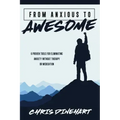 From Anxious to Awesome