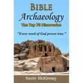 Bible Archaeology - The Top 75 Discoveries: Discover the Proof