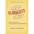 Globalists: The End of Empire and the Birth of Neoliberalism