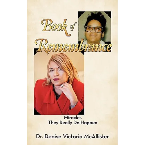 Book of Remembrance: Miracles They Really Do Happen