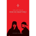 The Last Sin of Pancho Martinez