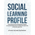 Social Learning Profile: A Team Discussion Tool for the Development of Respectful and Successful Behavioral Plans for Individuals with Special Needs a
