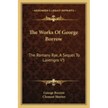 The Works of George Borrow: The Romany Rye, a Sequel to Lavengro V5
