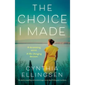 The Choice I Made: An utterly compelling and emotional page-turner about finding your true home