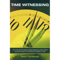 Time Witnessing: The Truth Behind Moral Values Inspired by God's Word and How Long You Will Spend in Heaven or Hell