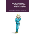 Nurse Florence(R), What is Chronic Kidney Disease?