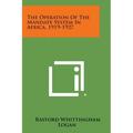The Operation of the Mandate System in Africa, 1919-1927
