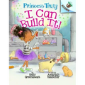 I Can Build It!: An Acorn Book (Princess Truly #3): Volume 3