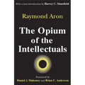 The Opium of the Intellectuals
