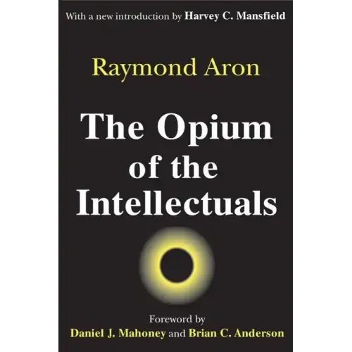 The Opium of the Intellectuals