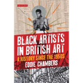 Black Artists in British Art: A History Since the 1950s