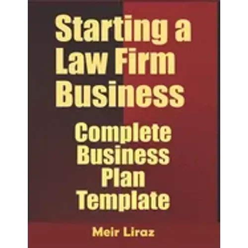 Starting A Law firm Business: Complete Business Plan Template