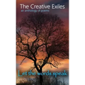The Creative Exiles an anthology of poems: Let the Words Speak
