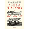 A Little History of Archaeology