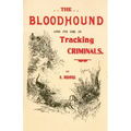 The Bloodhound and its use in Tracking Criminals