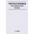 Textile Science - An Introductory Manual