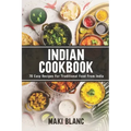Indian Cookbook: 70 Easy Recipes For Traditional Food From India